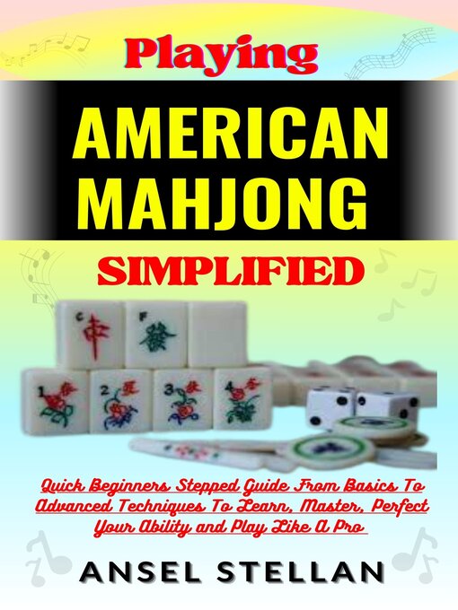 Title details for Playing  AMERICAN MAHJONG Simplified by Ansel stellan - Available